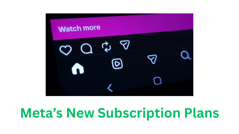 Meta’s New Subscription Plans